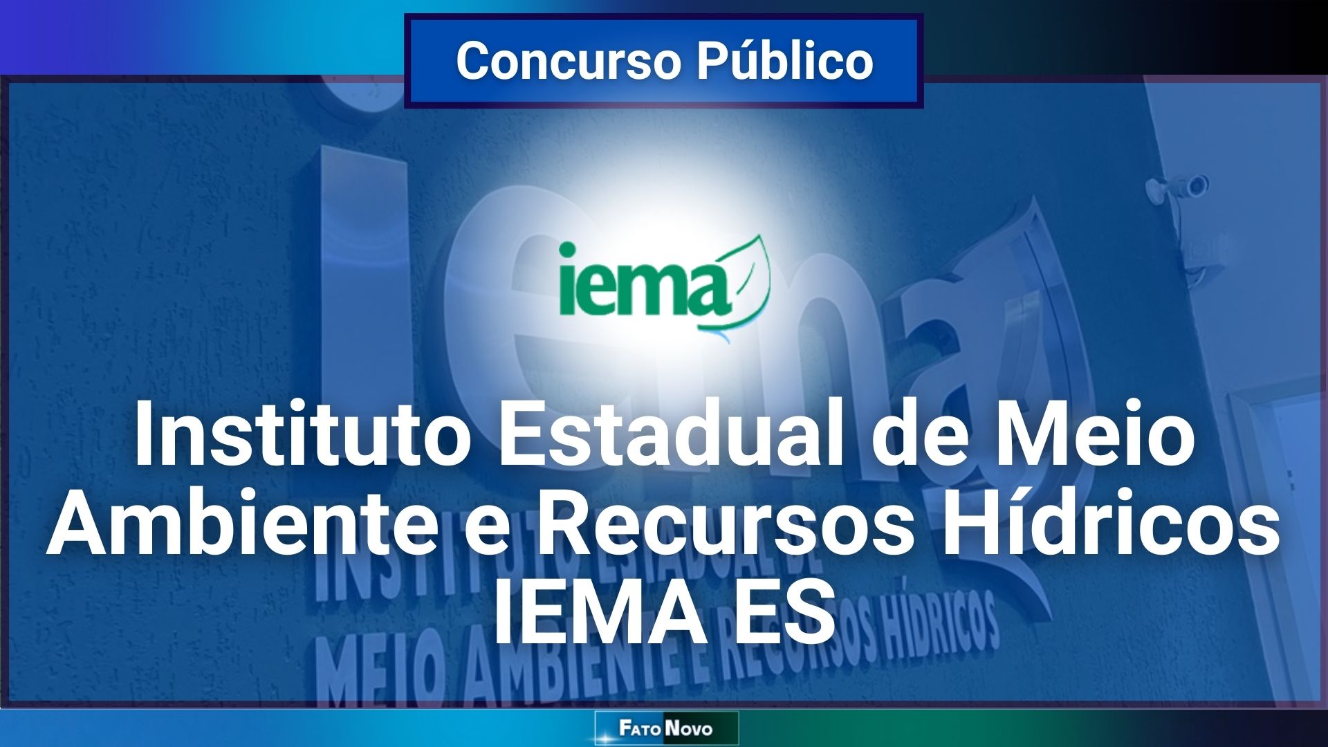 IEMA – ES divulga edital de processo seletivo; até R$ 7.511,73