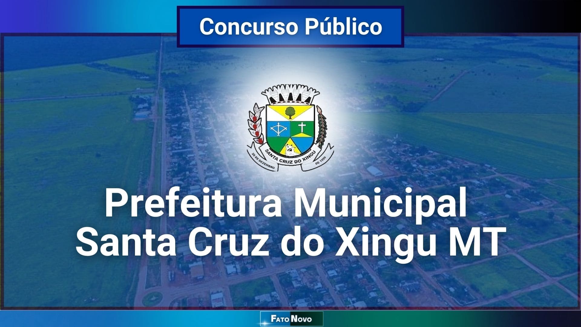 Santa Cruz do Xingu MT prorroga inscrições para concurso público
